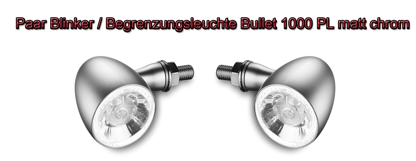 1 Paar Kellermann Blinkleuchte matt chrom BULLET 1000 PL